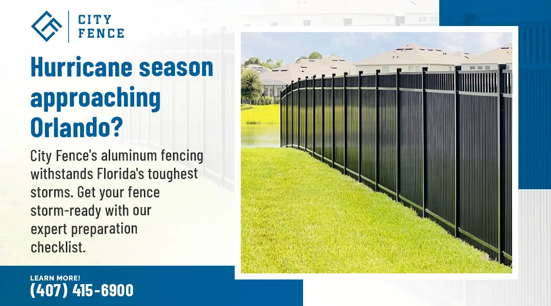 Is Your Aluminum Fence in Orlando Storm-Ready? Hurricane Season Preparation Checklist